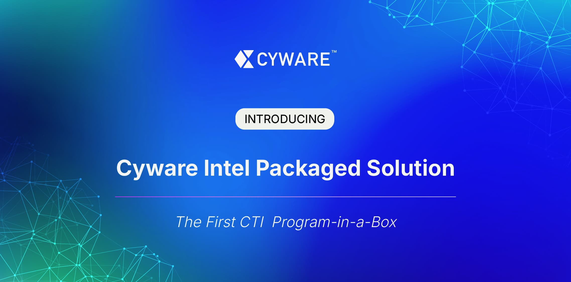 Cyware Intel Packaged Solution Cyware Intel Packaged Solution
